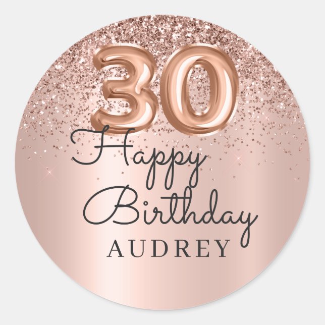  Happy Birthday Rose Gold Glitter Balloon 30th Classic Round Sticker (Front)