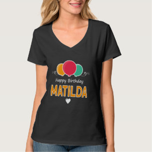 Happy Birthday saying Matilda T-Shirt