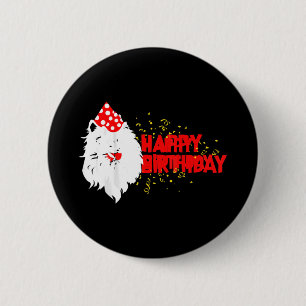 Happy Birthday Shirt Aamerican Eskimo Dog Quotes 6 Cm Round Badge