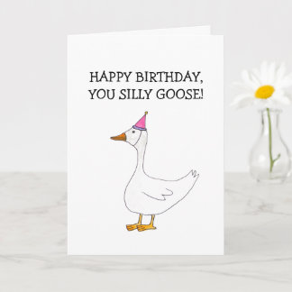 Happy Birthday Silly Goose Card (Blank Inside)