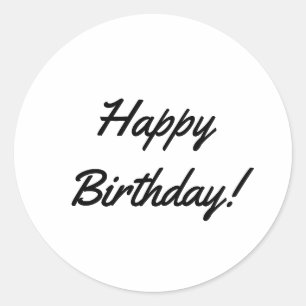 Happy Birthday Simple Black And White Classic Round Sticker