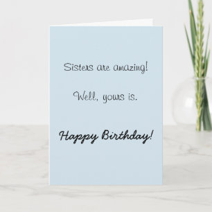 Happy Birthday Sister Amazing Humour Funny Card