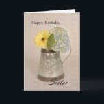 Happy Birthday Sister Card<br><div class="desc">A birthday card for Sister with a yellow Gerber daisy and blue Hydrangea in a tin pitcher and a faded background with "Happy Birthday" on the top and "Sister" in script on the bottom.</div>
