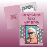 Happy Birthday sister photo grey pink Card<br><div class="desc">For my fabulous sister.
Happy Birthday.
Add a photo and a message.
Grey and pink with leaves.
Change the text to suit another person.</div>
