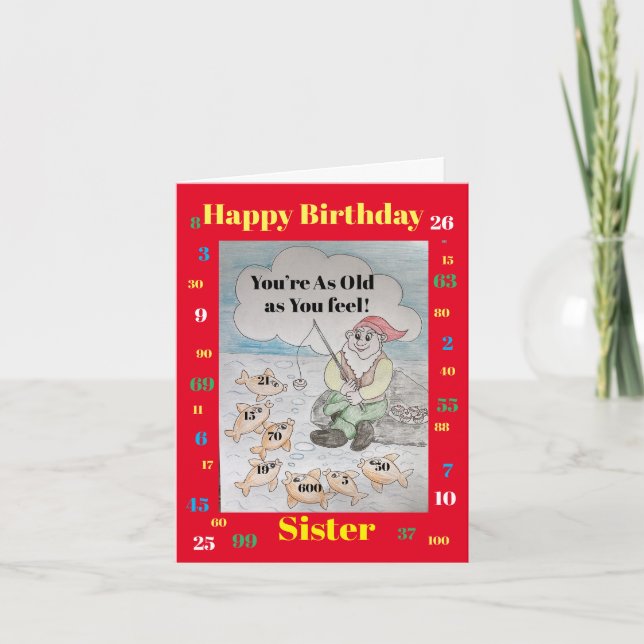 Happy Birthday Sister - you’re as old as you feel Card (Front)