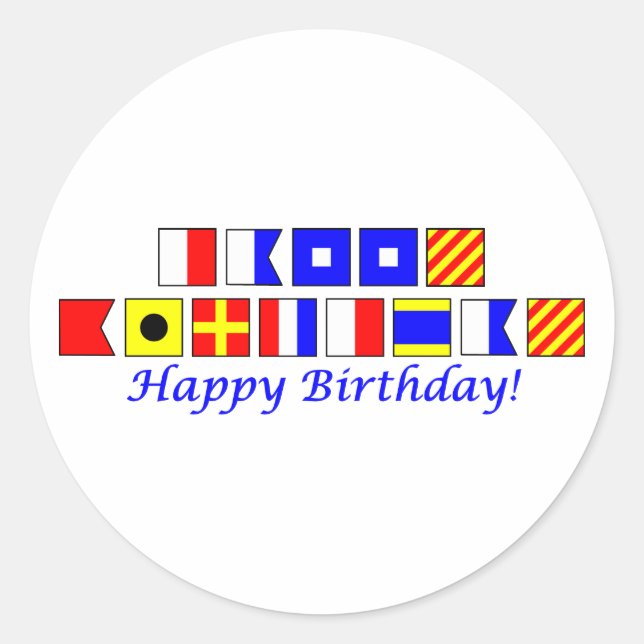 Happy Birthday spelled in nautical flag alphabet Classic Round Sticker (Front)