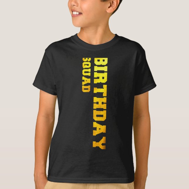 Happy birthday squad  T-Shirt (Front)