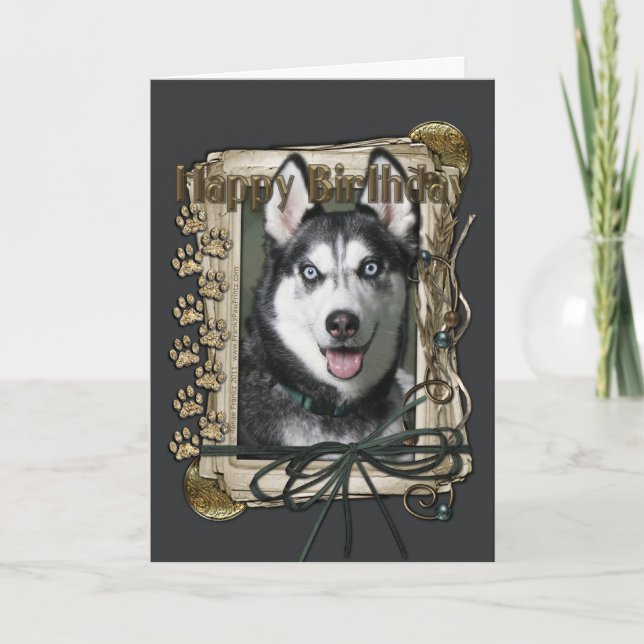 Happy Birthday - Stone Paws - Siberian Husky Card (Front)