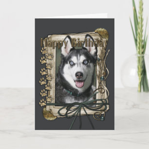 Happy Birthday - Stone Paws - Siberian Husky Card