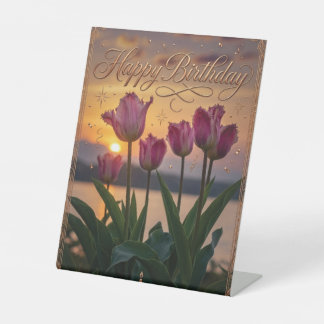 Happy Birthday Sunset Tulips Greeting Pedestal Sign