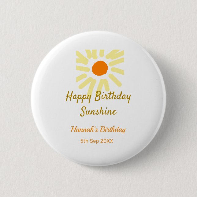 Happy birthday sunshine yellow orange birthday boh 6 cm round badge (Front)
