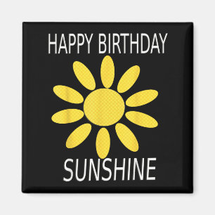 Happy birthday sunshine yellow wild flower vintage magnet