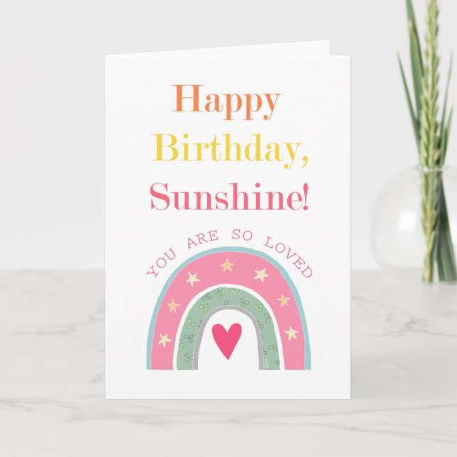 Happy Birthday Sunshine you are so loved rainbow Card (Front)