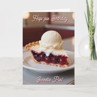 Happy Birthday Sweetie Pie! Card