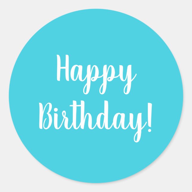 Happy Birthday Teal White Typography Classic Round Sticker (Front)