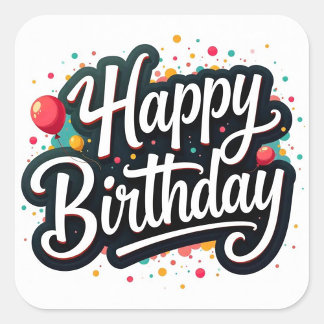 Happy Birthday Text  Square Sticker