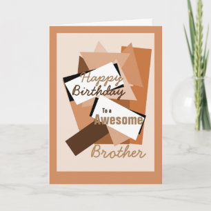Happy Birthday to a Awesome Brother shapes browns Card