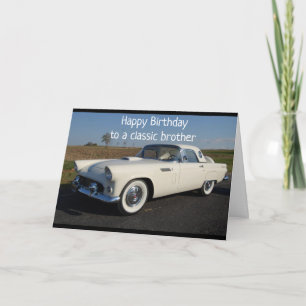 "HAPPY BIRTHDAY" TO A "CLASSIC" BROTHER CARD