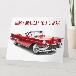 HAPPY BIRTHDAY TO "A CLASSIC" CARD