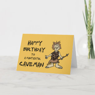 Happy Birthday to a fantastic caveman card