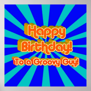 Happy Birthday to a Groovy Guy Poster