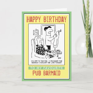 Happy Birthday to a Pub Barmaid. Card