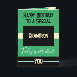 Happy Birthday to a special grandson green black Card<br><div class="desc">Happy Birthday to a special grandson. Today is all about you.
Personalise this card for your grandson using the space inside to add your message.
Designed with the colours green,  black and yellow.</div>