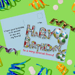 Happy Birthday To A Very Special Friend Typography Postcard<br><div class="desc">Celebrate a special friend's birthday in style with this fun and personalised postcard. The design showcases "Happy Birthday" written in a 3D inflated patterned lettering, which pops out of the postcard, making it impossible to miss. The postcard also features fully customisable text, allowing you to add a personal touch and...</div>
