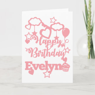 Happy Birthday to Evelyn! Card