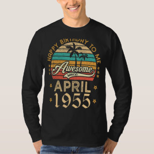 Happy Birthday To Me Awesome Since April 1955 Retr T-Shirt