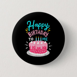 Happy birthday to me birthday party 6 cm round badge