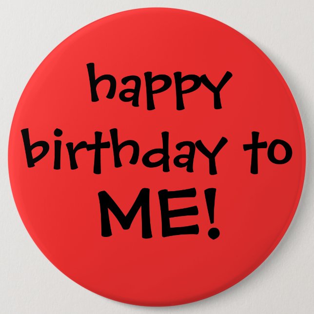 "happy birthday to ME!" button (Front)