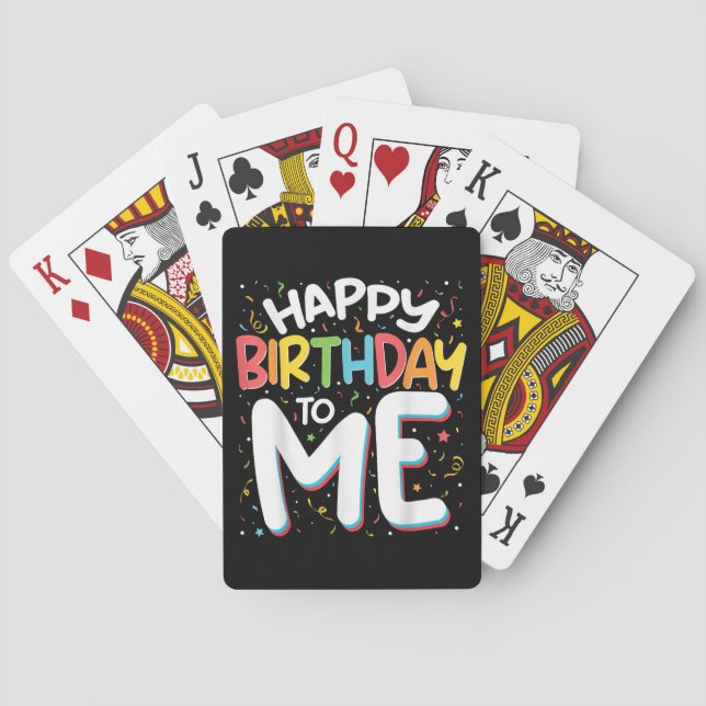 Happy Birthday To Me Funny Birthday Party Playing Cards (Back)