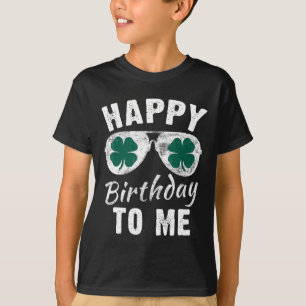 Happy Birthday To Me St. Patrick's Day 2024 Lucky T-Shirt