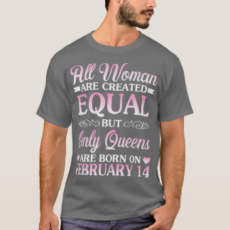 Happy Birthday To Me You All Women Are Created Equ T-Shirt
