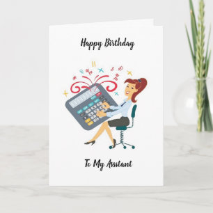 HAPPY BIRTHDAY TO MY ***ASSISTANT*** CARD