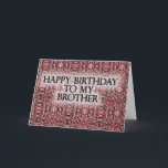 Happy Birthday To My Brother Card<br><div class="desc">Happy Birthday To My Brother</div>