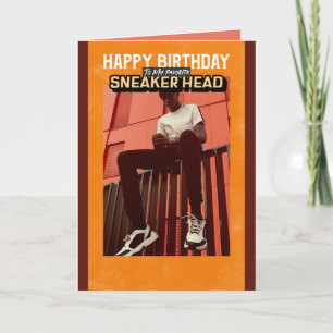 Happy Birthday To My Favourite Sneaker Head Card