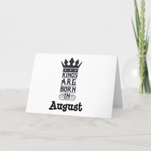 HAPPY BIRTHDAY TO MY *KING* BORN IN *AUGUST* CARD