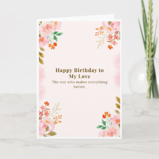 Happy Birthday to My Love Floral Card