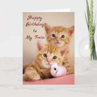 HAPPY BIRTHDAY TO MY ****TWIN**** CARD