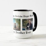 Happy Birthday to the Best Brother Ever Mug<br><div class="desc">Personalised Brother's coffee cup. Happy Birthday to the best brother ever.</div>