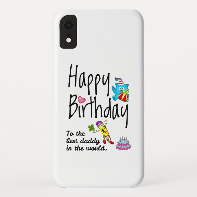 Happy Birthday to the best daddy in the world Case-Mate iPhone Case (Back)