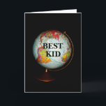 Happy Birthday To The Best Kid On Earth! Card<br><div class="desc">A colourful antique globe,  photographed against a black background,  is the subject of my "Happy Birthday To The Best Kid On Earth!" birthday card.  "Best Kid",  in black text on the face of the globe,  completes the front image of the card.</div>