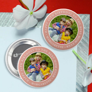 Happy Birthday to the Best Mom Ever Photo Peach 6 Cm Round Badge