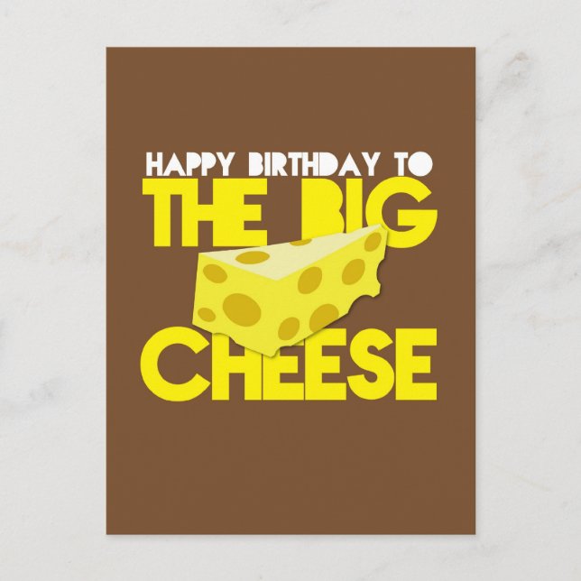 Happy Birthday to the BIG CHEESE Postcard (Front)