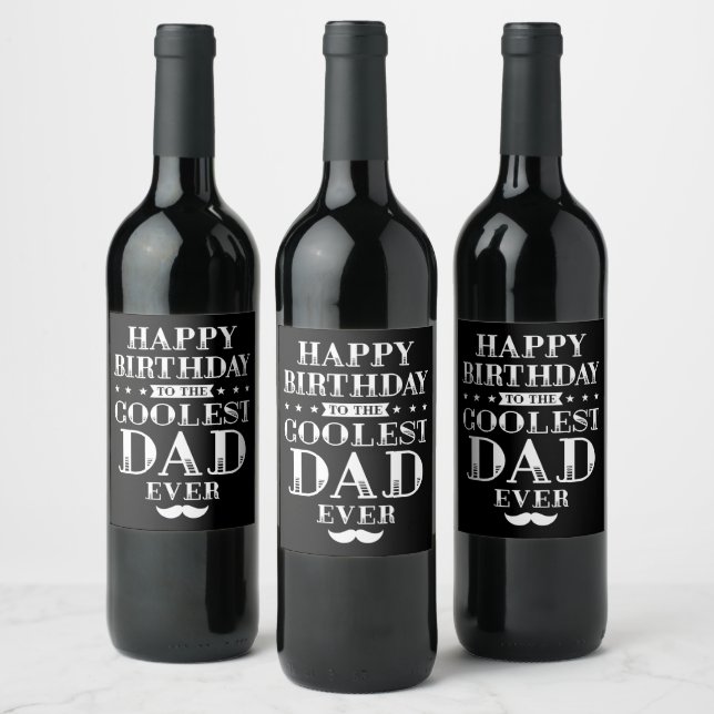 Happy Birthday to the Coolest Dad Ever Wine Label (Bottles)