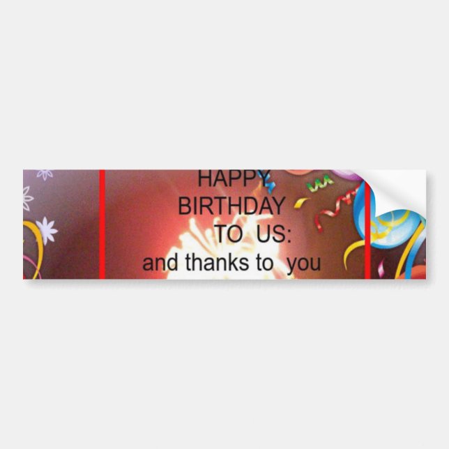 Happy Birthday to Us Art Print Bumper Sticker (Front)