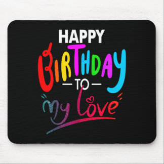 Happy birthday to womens girls birthday to love mouse pad