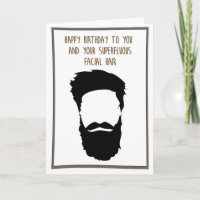 'Happy birthday to you and your beard!'